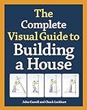 The Complete Visual Guide to Building a House