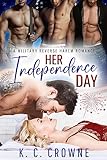 Her Independence Day: A Military Reverse Harem Romance (Forbidden Reverse Harems)