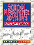 School Newspaper Adviser's Survival Guide