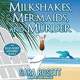 Milkshakes, Mermaids, and Murder: An Ellie Avery Mystery, Book 8