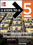 5 Steps to a 5 AP Microeconomics/Macroeconomics, 2012-2013 Edition (5 Steps to a 5 on the Advanced Placement Examinations Series)