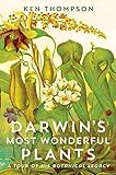 Darwin's Most Wonderful Plants: A Tour of His Botanical Legacy