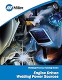 Engine Driven Welding Power Sources: Welding Process Training Series