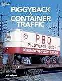Piggyback & Container Traffic (Modern Railroader Books)