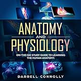 Anatomy and Physiology: On-The-Go Study Guide to Learning the Human Anatomy
