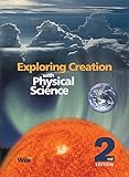 Exploring Creation with Physical Science 2nd Edition, Textbook