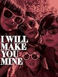 I Will Make You Mine