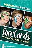 Face Painting Cards - Quick Festivals Face Painting - 12 Step By Step Picture Demos, in 4x6 Card Format Designed By Ashley Pickin