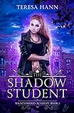 The Shadow Student (Wraithwood Academy Book 1)