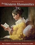 The Western Humanities Volume 2 (The Renaissance to the Present)
