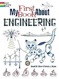 My First Book About Engineering (Dover Science For Kids Coloring Books)
