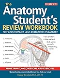 Anatomy Student's Review Workbook: Test and reinforce your anatomical knowledge