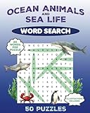 Ocean Animals and Sea Life Word Search for Teens and Adults- 50 Puzzles (Illustrations Included on Every Page!)