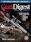 Gun Digest 2023, 77th Edition: The World's Greatest Gun Book!