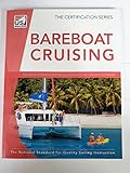 Bareboat Cruising 4th Edition( (Certification Series) National Standard for Quality Sailing Instruction