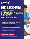 NCLEX-RN 2015-2016 Strategies, Practice, & Review: With Practice Test (Kaplan NCLEX-RN Exam)