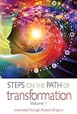Steps on the Path of Transformation, Volume 1 (Explorer Race Series Book 23)