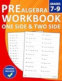 Pre Algebra Workbook for Grades 7-9 Exercises With Answers: Pre Algebra Math Workbook For 7th,8th, and 9th Grades with More Than 1000 Exercises One ... Worksheets For homeschooling or Classroom