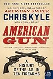 American Gun: A History of the U.S. in Ten Firearms (P.S.)