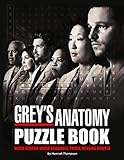 Grey's Anatomy Puzzle Book: As Much As You Love “Grey's Anatomy”, These Game Are Promised To Bring A Lot Of Fun And Excitement- Trivia Questions, Word ... Missing Letters, Crossword, Word Search