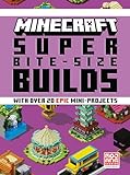 Minecraft: Super Bite-Size Builds
