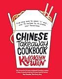 Chinese Takeaway Cookbook: From Chop Suey to Sweet 'n' Sour, Over 70 Recipes to Re-create Your Favourites