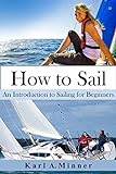 How to Sail: An Introduction to Sailing for Beginners