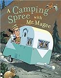 A Camping Spree with Mr. Magee: (Read Aloud Books, Series Books for Kids, Books for Early Readers) (Mr. Magee, MCGE)