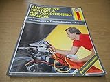 The Haynes automotive heating & air-conditioning systems manual: The Haynes workshop manual for automotive heating and air-conditioning systems (Haynes owners workshop manual series)