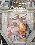Exploring the Humanities: Creativity and Culture in the West (Combined Edition)