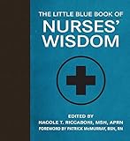 The Little Blue Book of Nurses' Wisdom (Little Books)