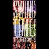 Swing Time: The Fabulous Big Band Era 1925-1955
