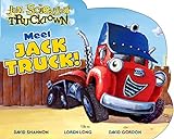 Meet Jack Truck! (Jon Scieszka's Trucktown)