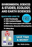 Environmental sciences/studies, Earth Sciences, & Ecology: Quick Web Links to FREE 120+ Textbooks, 220+ Lecture notes, 100+ Past exams papers with solutions, ... Dictionaries, Encyclopedias and many more!