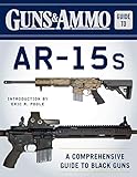 Guns & Ammo Guide to AR-15s: A Comprehensive Guide to Black Guns
