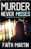 MURDER NEVER MISSES a gripping crime mystery full of twists (DI Hillary Greene Book 14)