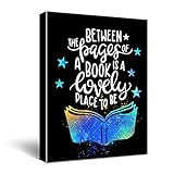 Between The Pages of A Book is A Lovely Place to Be Poster Canvas Wall Art Painting Ready to Hang for Nursery/Home/Office/Reading Room/Book Room Decor - Book Lover Gifts for Teens Kids Men Women - Inspirational Literary Quotes Canvas Wall Art - 11.5x15 Inch