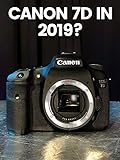 Canon 7d Mark i in 2019, is it still relevant for video?