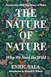 The Nature of Nature: Why We Need the Wild