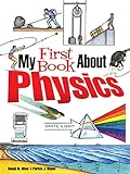 My First Book About Physics (Dover Science For Kids Coloring Books)