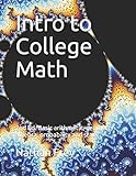 Intro to College Math: Basic arithmetic, geometry, algebra, probability and stats (Intro to Math)