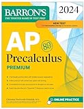 AP Precalculus Premium, 2024: 3 Practice Tests + Comprehensive Review + Online Practice (Barron's AP Prep)