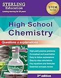 High School Chemistry: Questions & Explanations for High School Chemistry (High School STEM Series)
