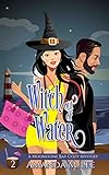 Witch Out of Water (A Moonstone Bay Cozy Mystery Book 2)