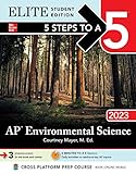 5 Steps to a 5: AP Environmental Science 2023 Elite Student Edition (5 Steps to a 5 Ap Environmental Science Elite (Book & Digital))