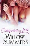Conquering Love: (A Sexy Standalone Romance) (Montana Wilds Book 2)