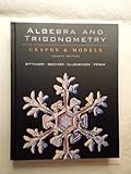 Algebra and Trigonometry: Graphs & Models