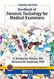 Handbook of Forensic Toxicology for Medical Examiners (Practical Aspects of Criminal and Forensic Investigations)