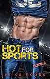 Hot for Sports: A Bad Boy Sports Romance: Sports Romance Series (Book 4)