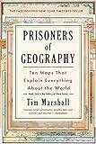 Prisoners of Geography: Ten Maps That Explain Everything About the World (Politics of Place Book 1)